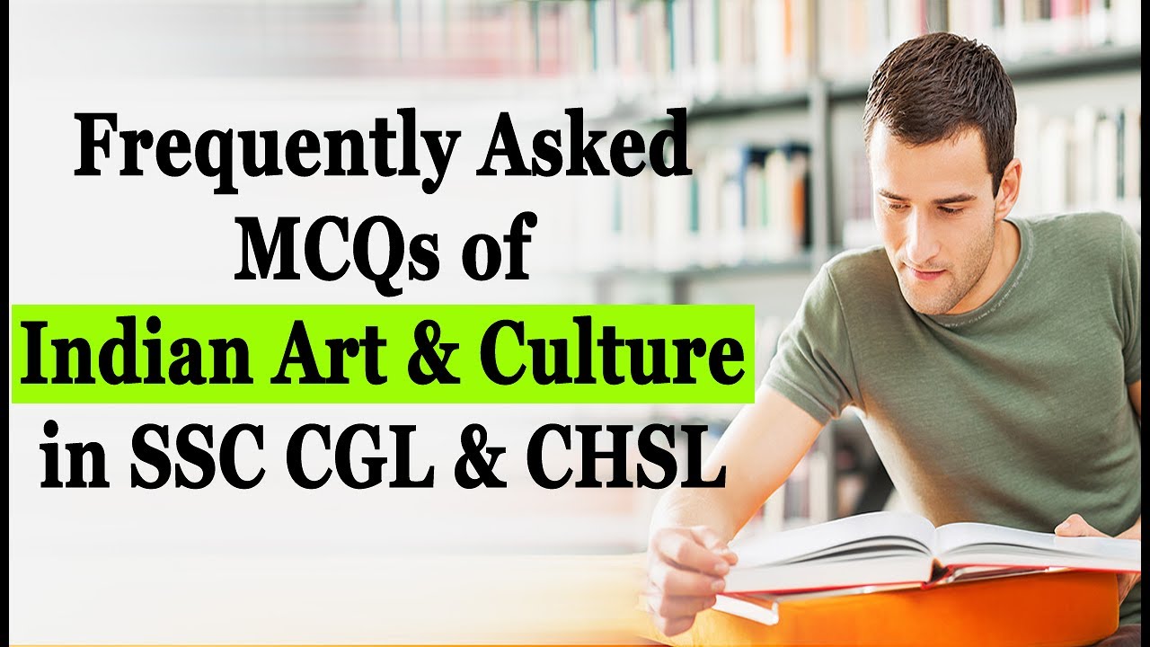 ALL Important MCQ of Indian Art and Culture asked in SSC