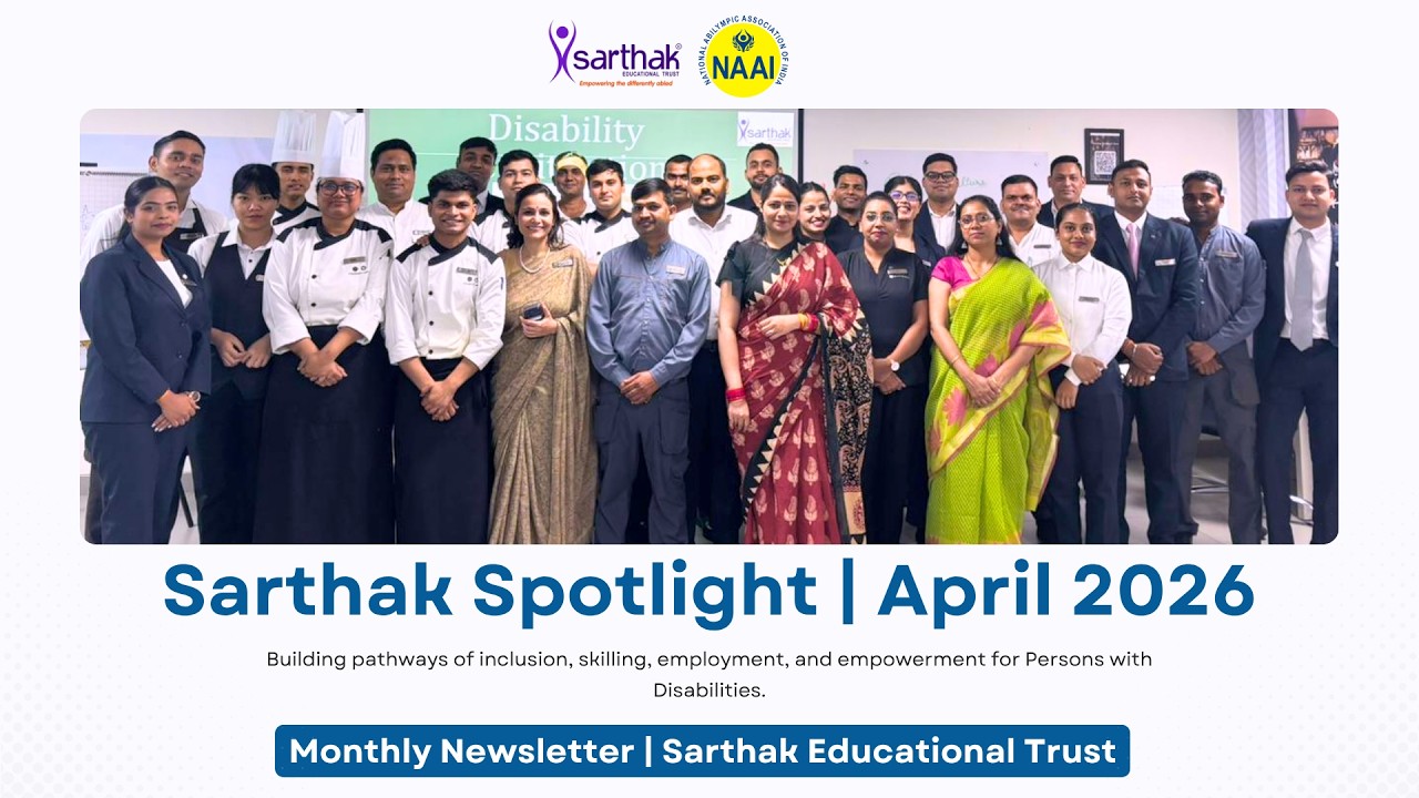 Sarthak Spotlight April 2026 | Inclusion, Employment & Early Intervention Impact