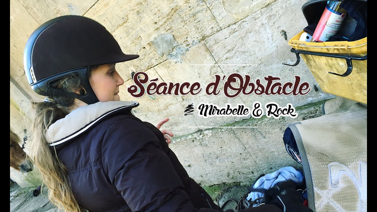 ~ Séance d'obstacle ~ avec Mirabelle et Rock
