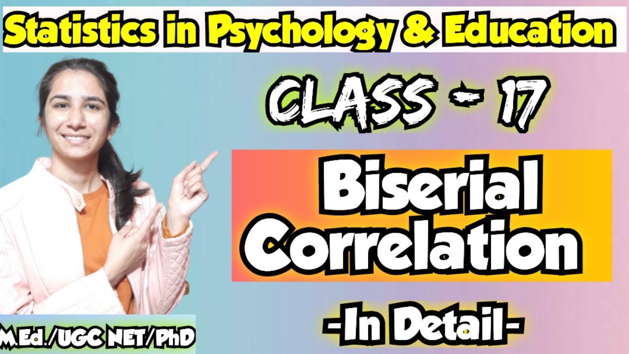 Class-17 Biserial Correlation | Statistics in Education & Psychology @InculcateLearning By Ravina