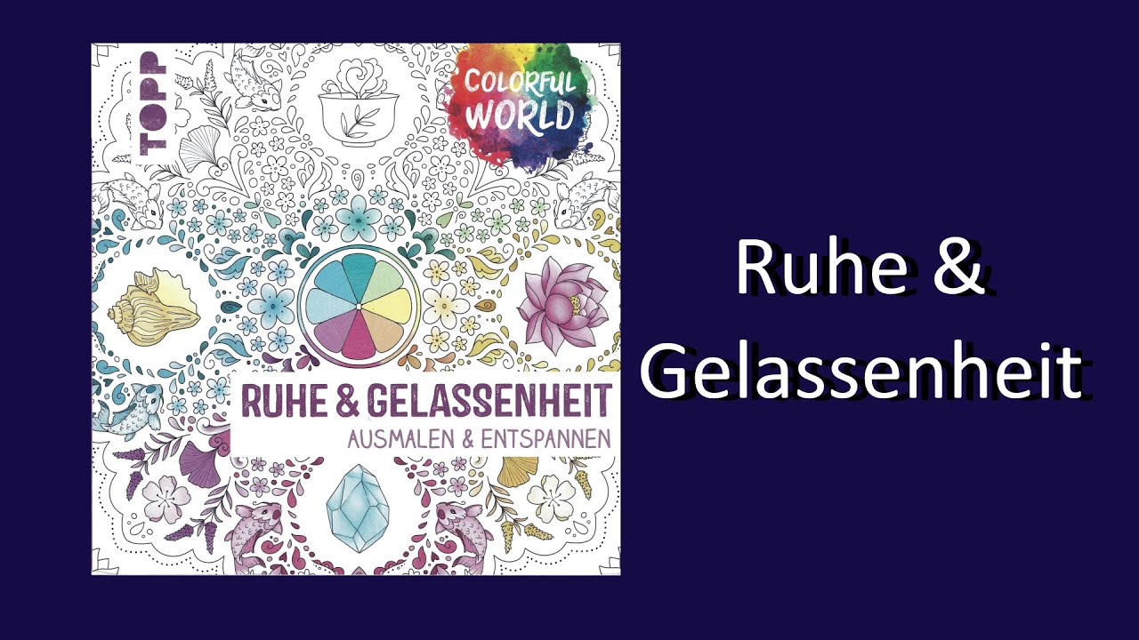 Colorful World Ruhe & Gelassenheit TOPP Frech Verlag Coloring Book Flip Through