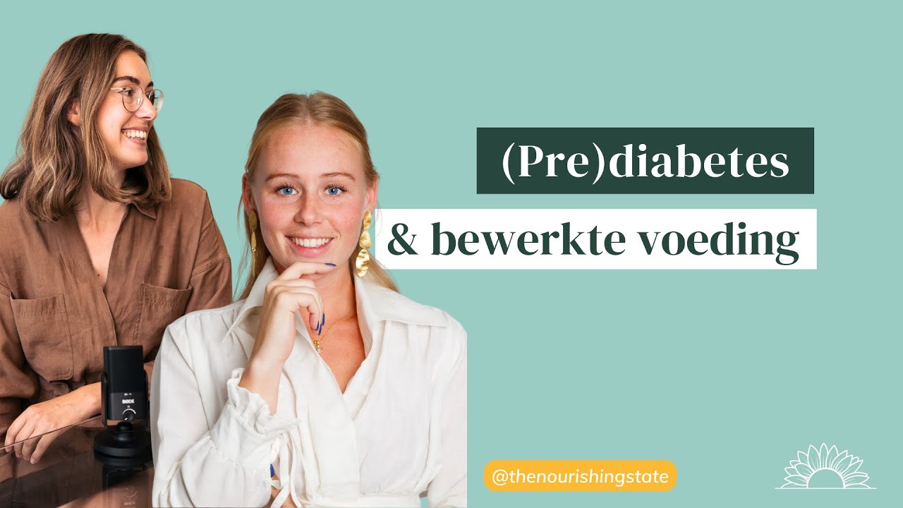 Prediabetes, diabetes type 2 en het bewerkte voedingsaanbod | In gesprek met diëtist Romy Thumann