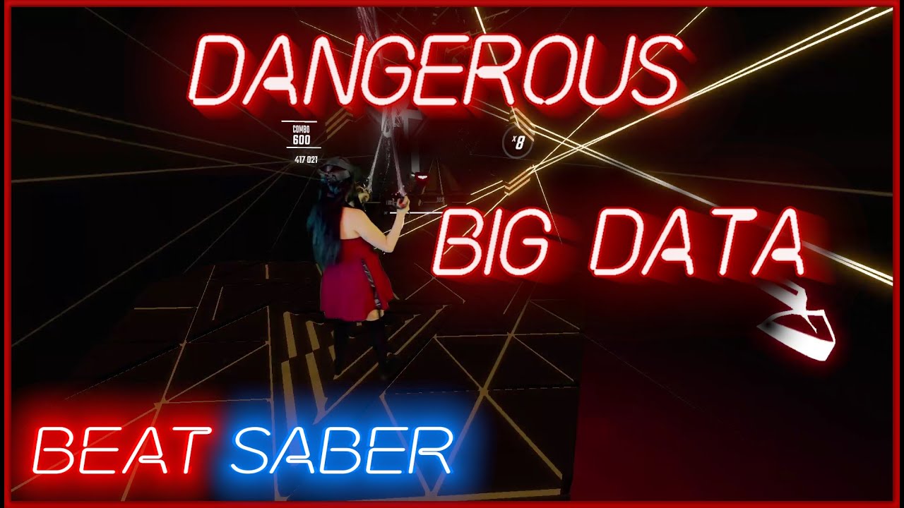 Beat Saber [Dangerous-Big Data]