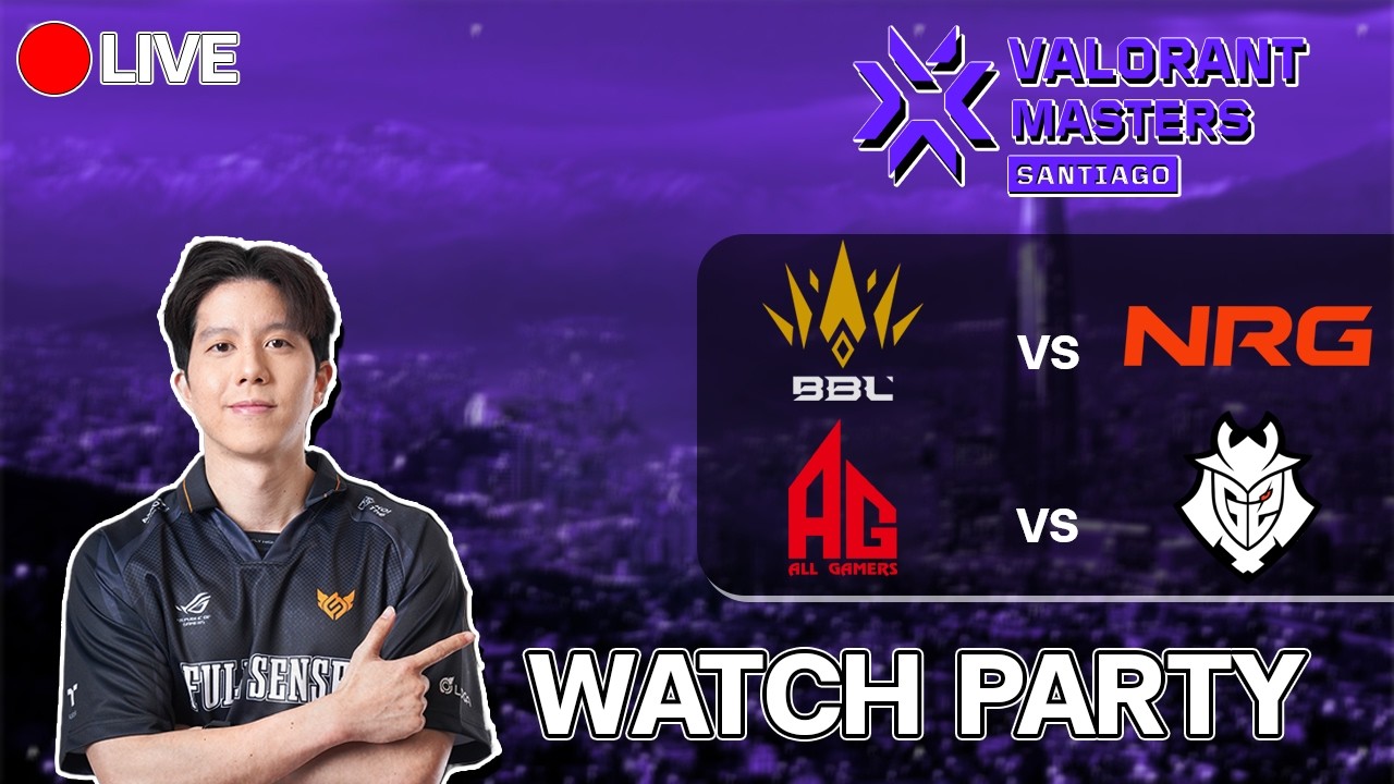ดูแข่ง BBL vs NRG // AG vs G2 - Master Santiago  #watchparty #mastersantiago   #vctwatchparty