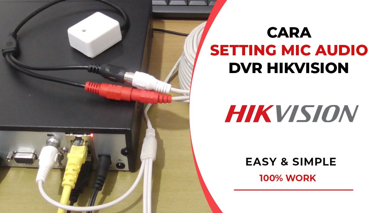Cara Setting Mic Audio Pada DVR Hikvision | Cara Pasang Mic CCTV