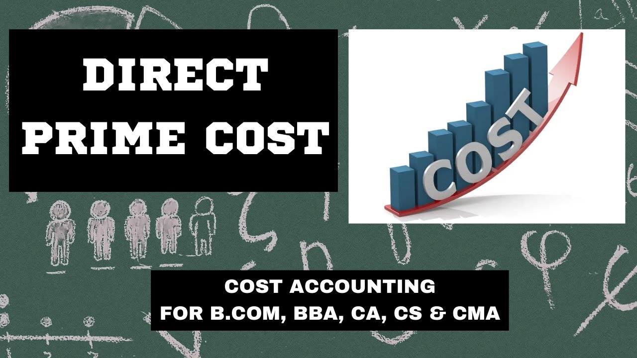 COST SHEET - LECTURE 1 - DIRECT & PRIME COST - B.COM, BBA, CA, CS & CMA.