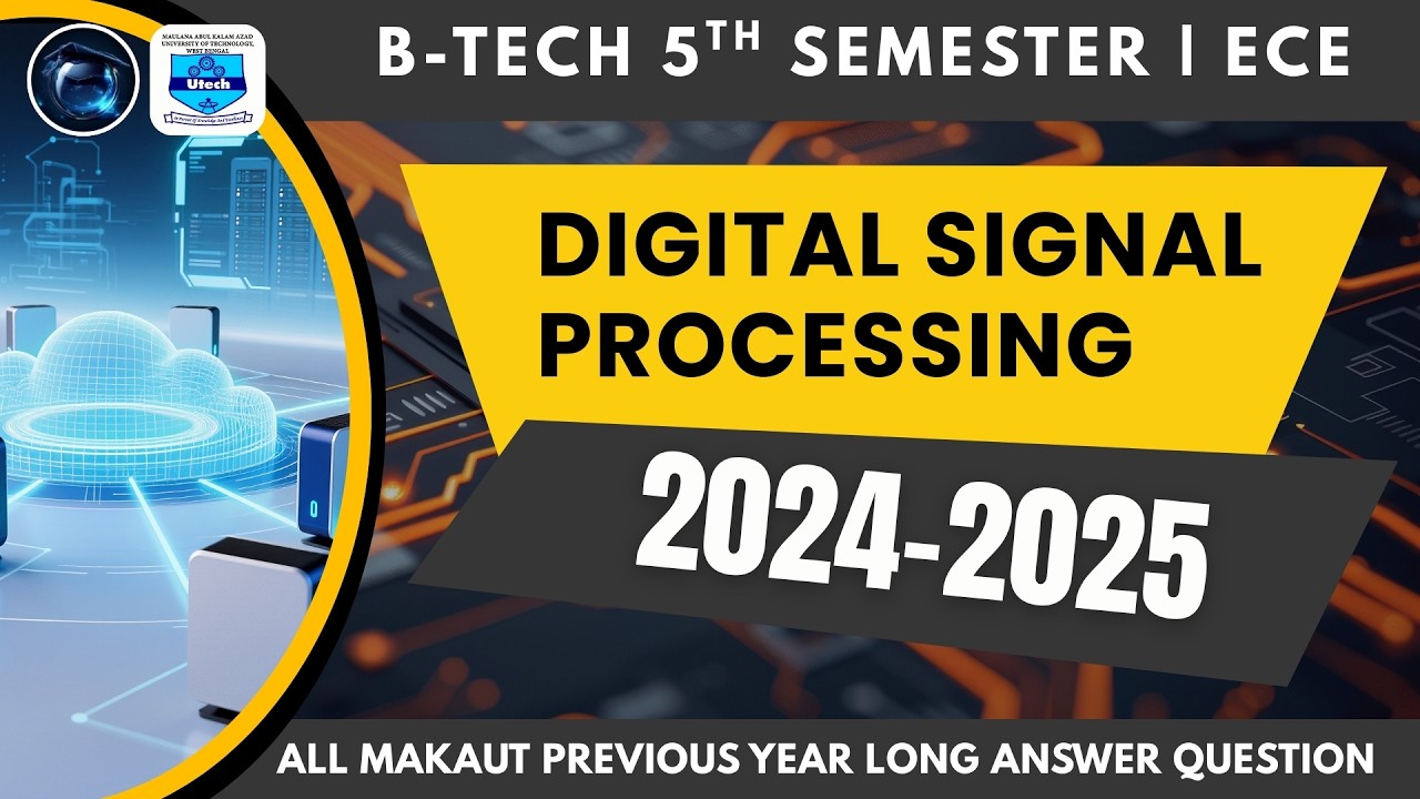DIGITAL SIGNAL PROCESSING | 5TH SEM | Makaut | ECE | LONG ANSWER QUESTION | 2024-2025