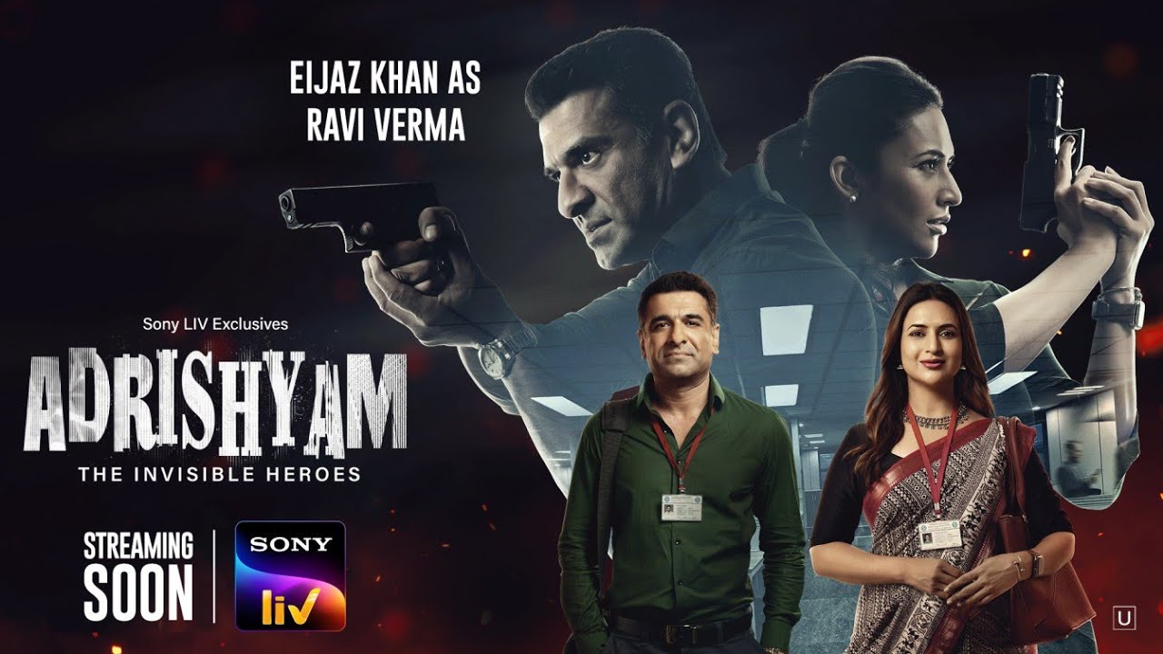 Adrishyam – The Invisible Heroes | Eijaz Khan, Divyanka Tripathi | Streaming Soon