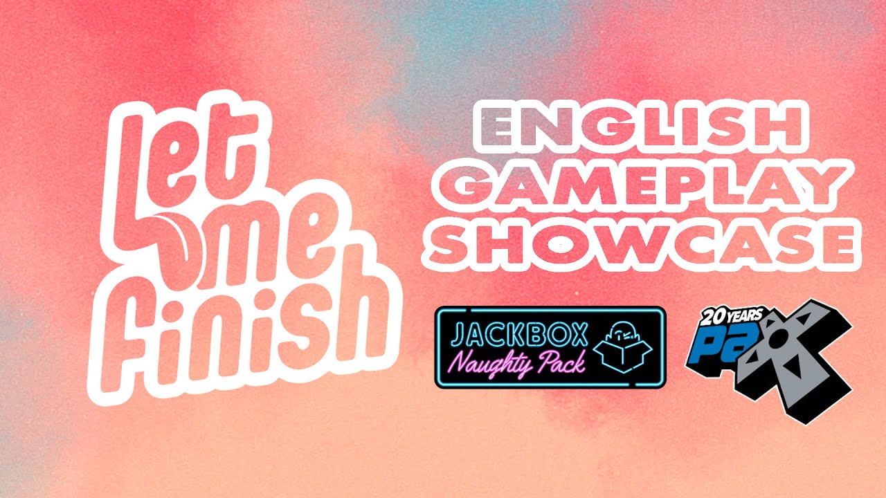 Let Me Finish - The Jackbox Naughty Pack (Gameplay Showcase by Pax West 2024)