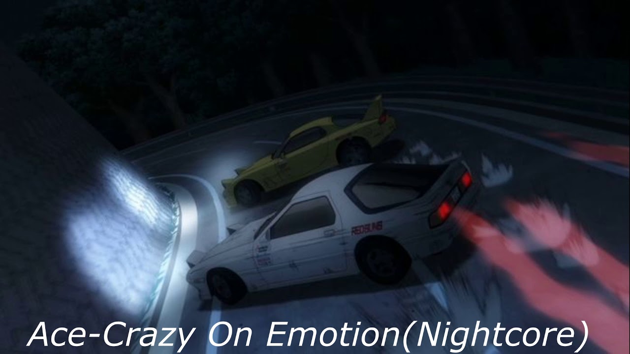 Ace-Crazy On Emotion(Nightcore)