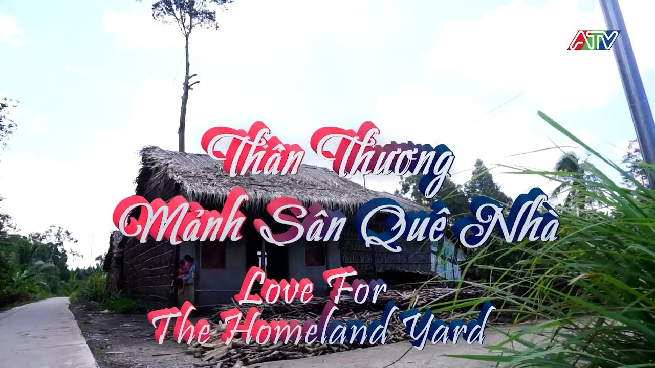 K&Yacute; ỨC MIỀN QU&Ecirc; I TH&Acirc;N THƯƠNG MẢNH S&Acirc;N QU&Ecirc; NH&Agrave; I ATV
