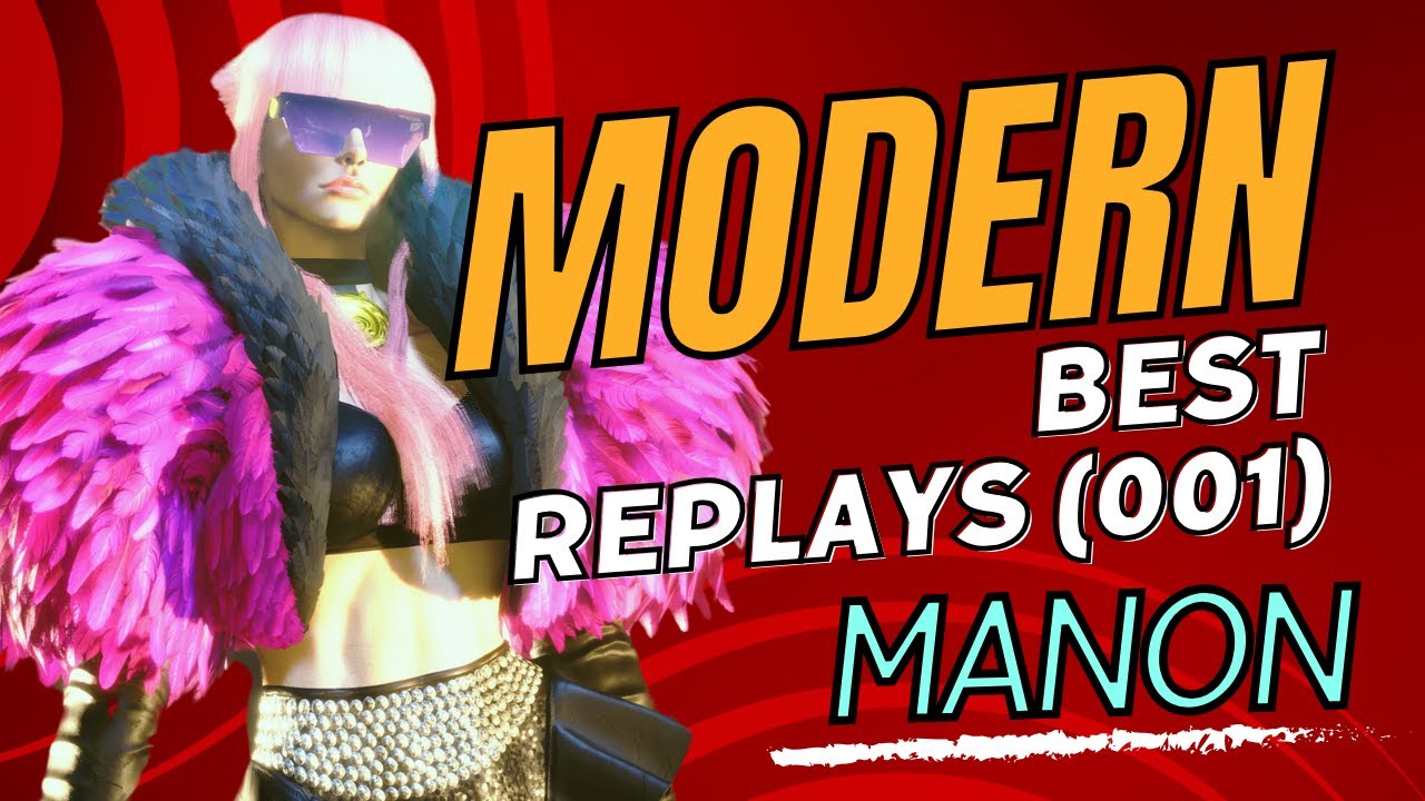 The Best Modern Manon Replays - Ep. 1