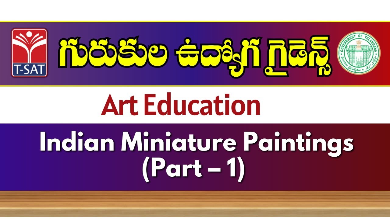 Art Education - Indian Miniature Paintings (Part – 1) | Gurukula Udyog guide | T-SAT