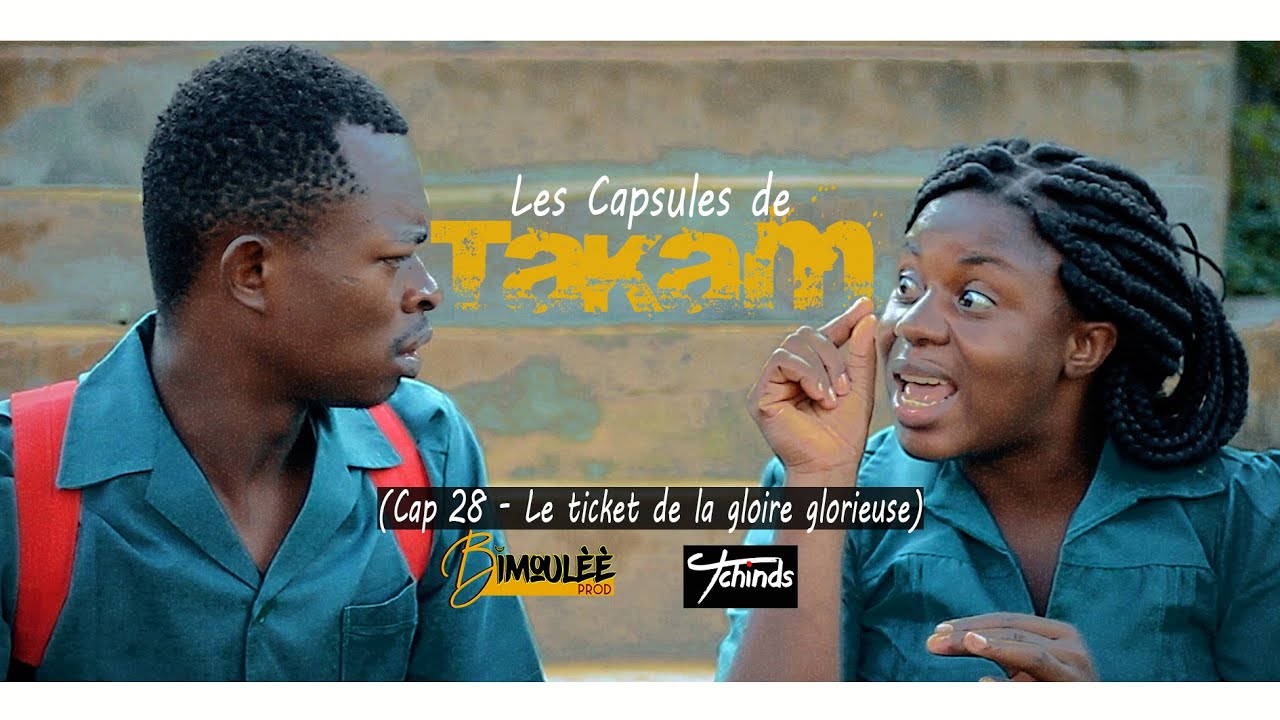 Les Capsules de Takam, Cap 28   Le ticket de la gloire glorieuse