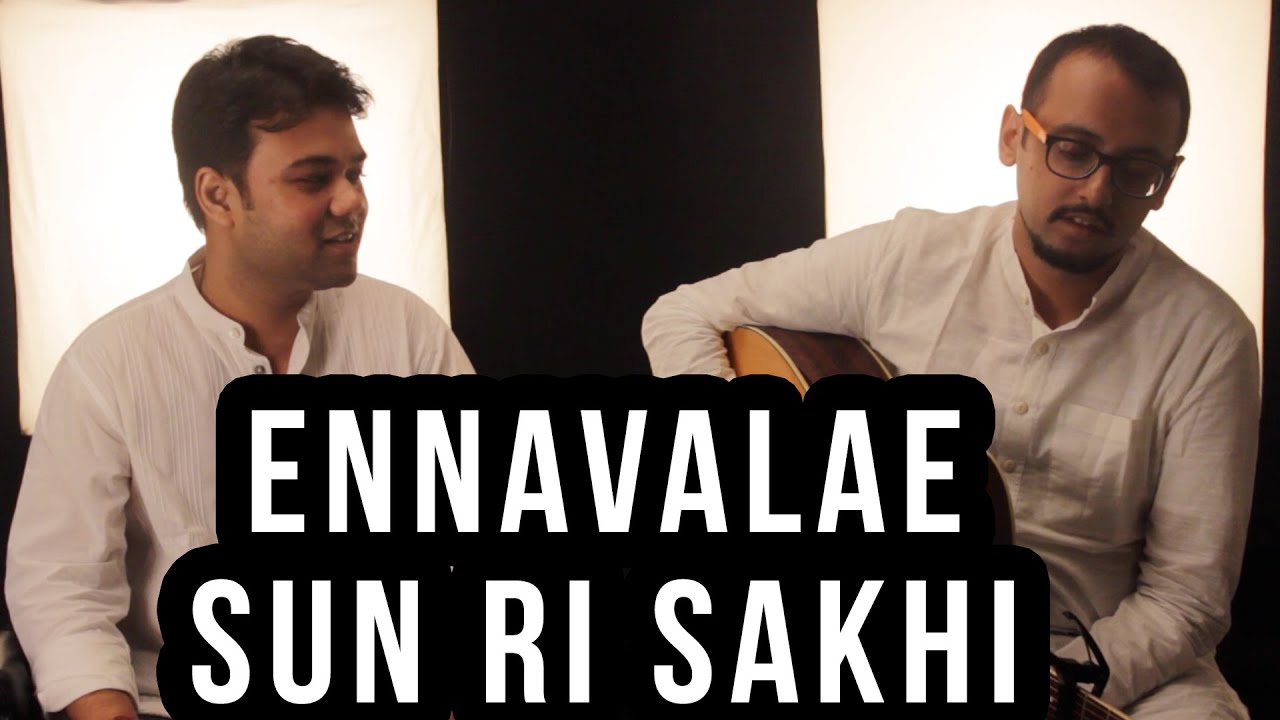 Ennavalae/ Sun Ri Sakhi - Anirban Chowdhury | AR Rahman Cover | Humse Hai Muqabla