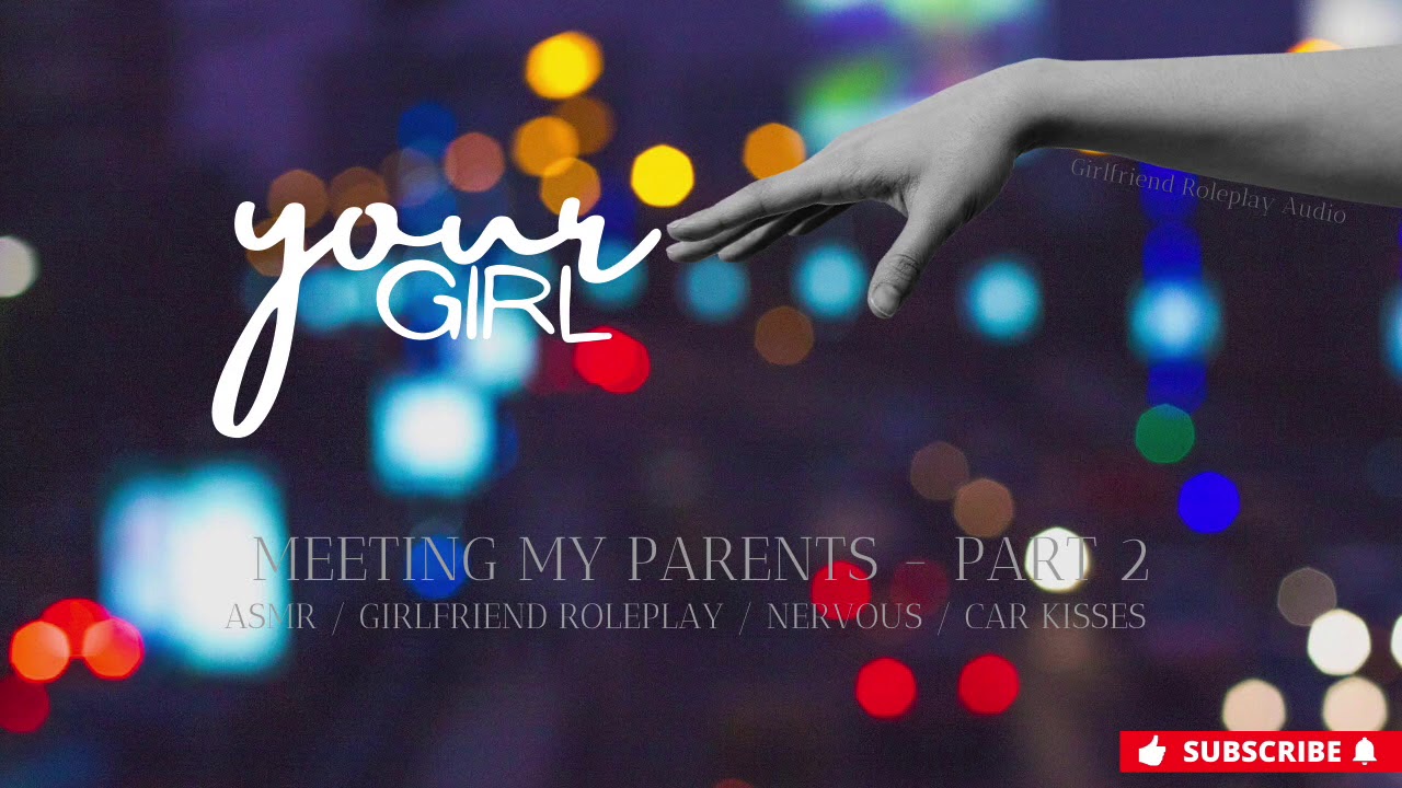Meeting My Parents - Part 2 [ASMR] [GirlfriendRoleplay] [Driving]
