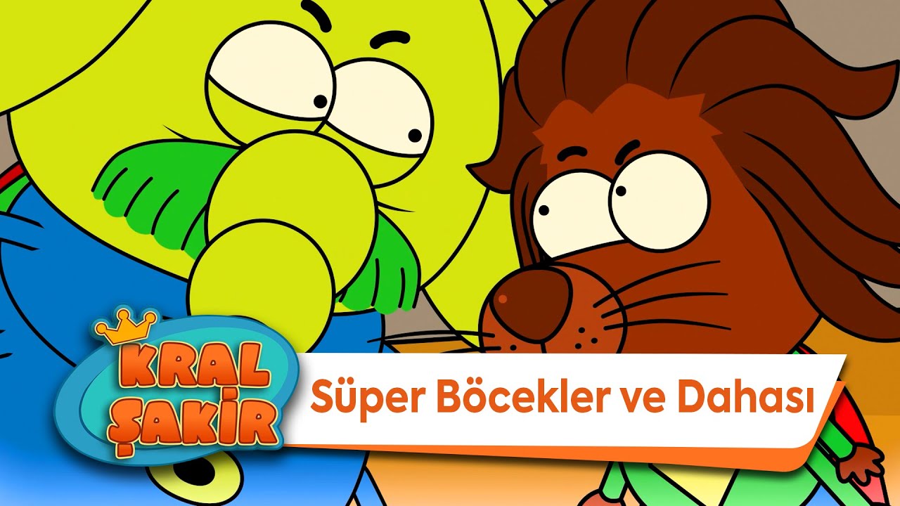 Süper Böcekler ve Dahası - Kral Şakir