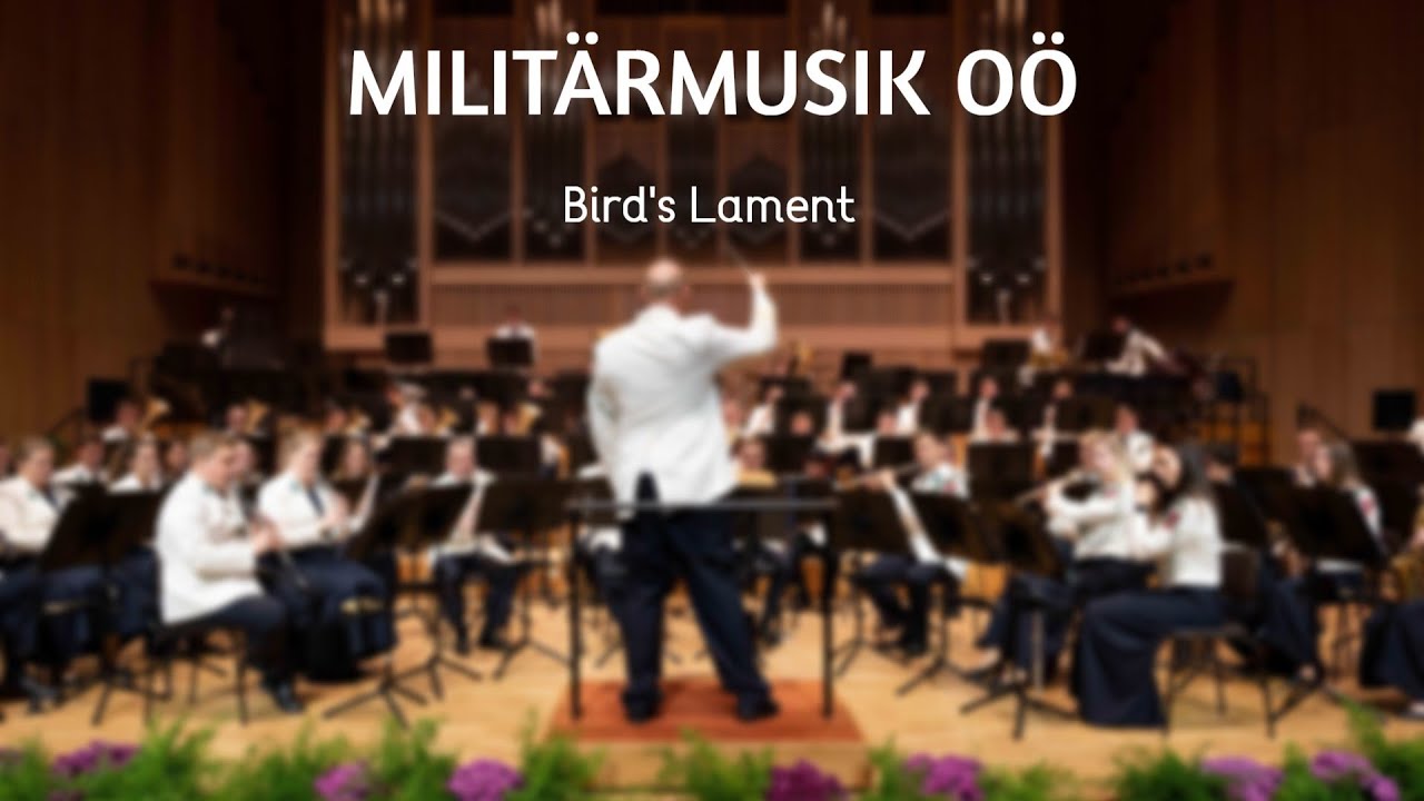 Militärmusik OÖ - Bird's Lament - Galakonzert 2022