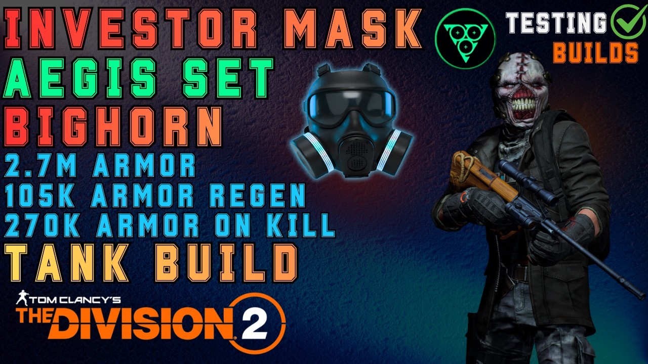 Aegis Set & Investor Exotic Mask 'Armored' Tank Build with Bighorn - The Division 2