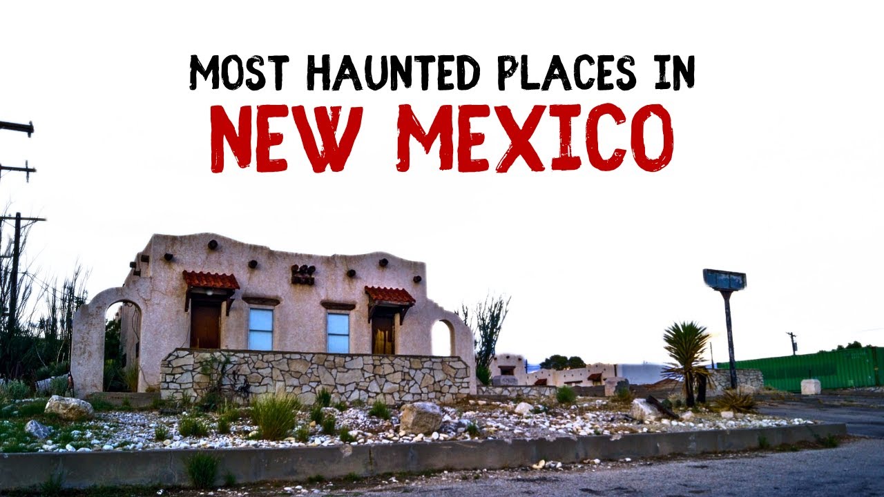 Most Haunted Places in New Mexico