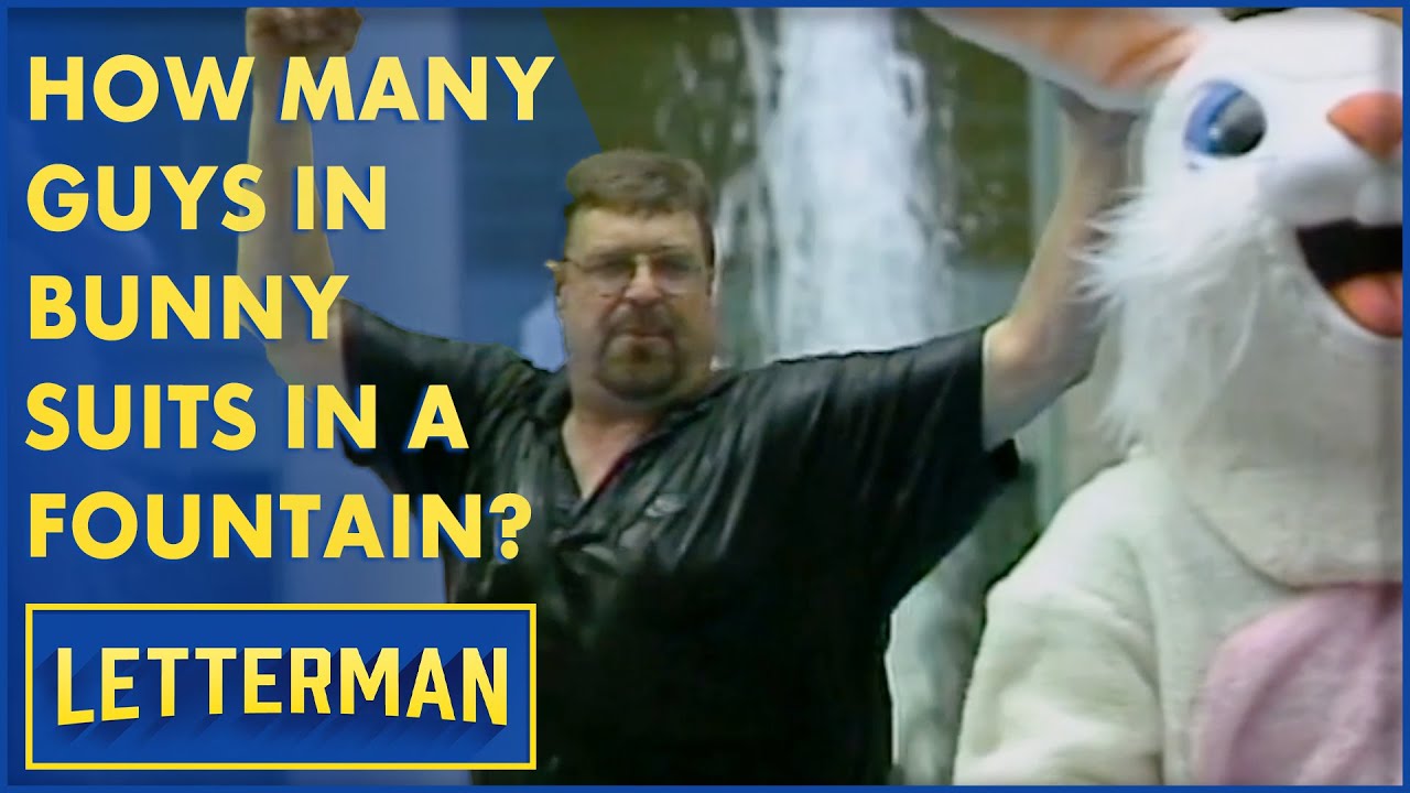 How Many Guys In Bunny Suits Can Get Into A Fountain? | Letterman