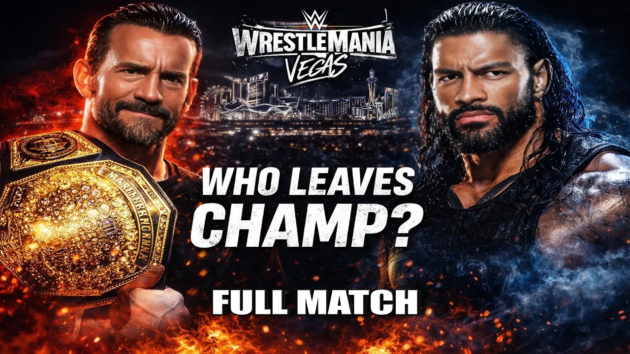 Roman Reigns vs. CM Punk | World Heavyweight Championship Match: WrestleMania 42 2026