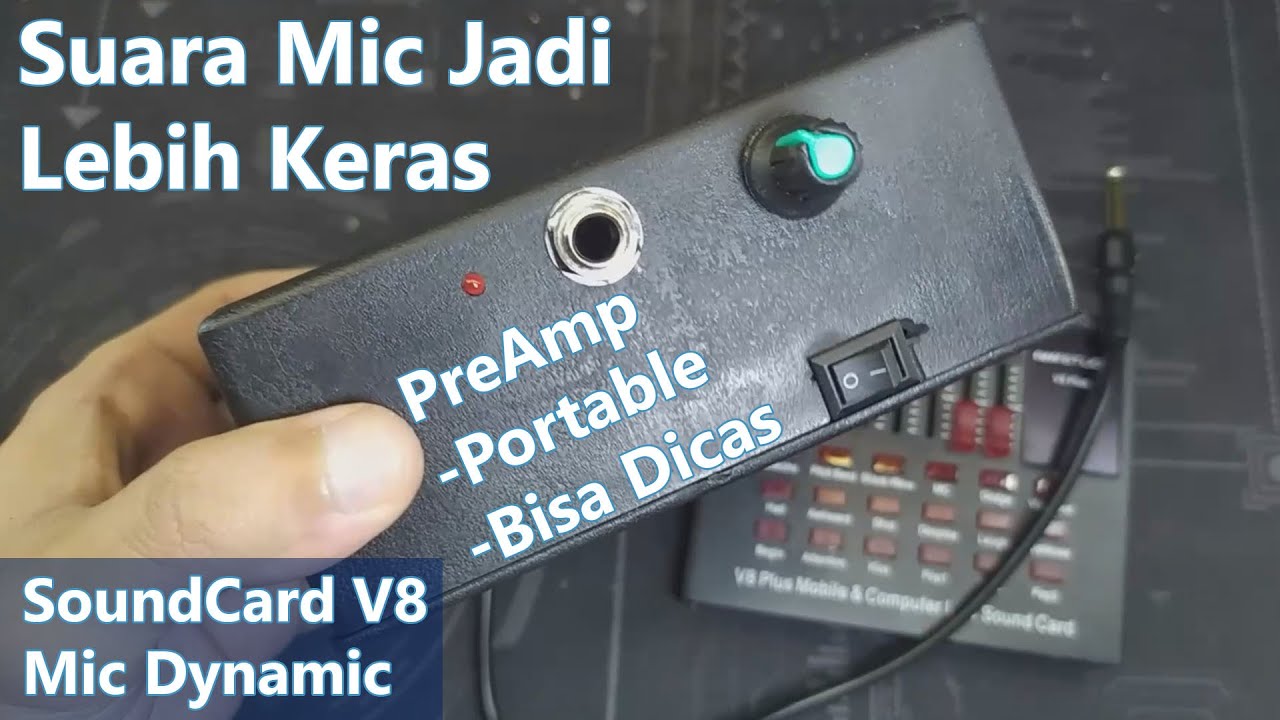 Cara Merakit Preamp Mic Dynamic Portable, Buat Suara Mic Jadi Lebih Keras Di Soundcard V8