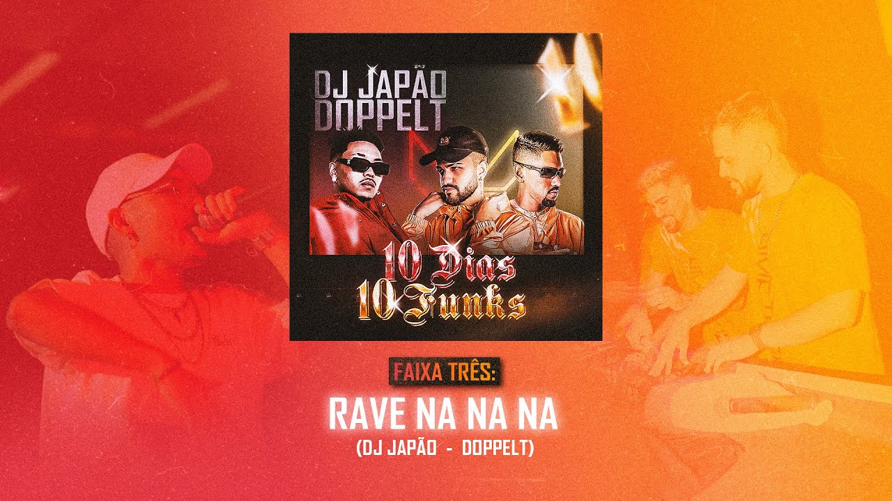 FAIXA 3 - RAVE NA NA NA (DOPPELT & DJ JAPÃO)