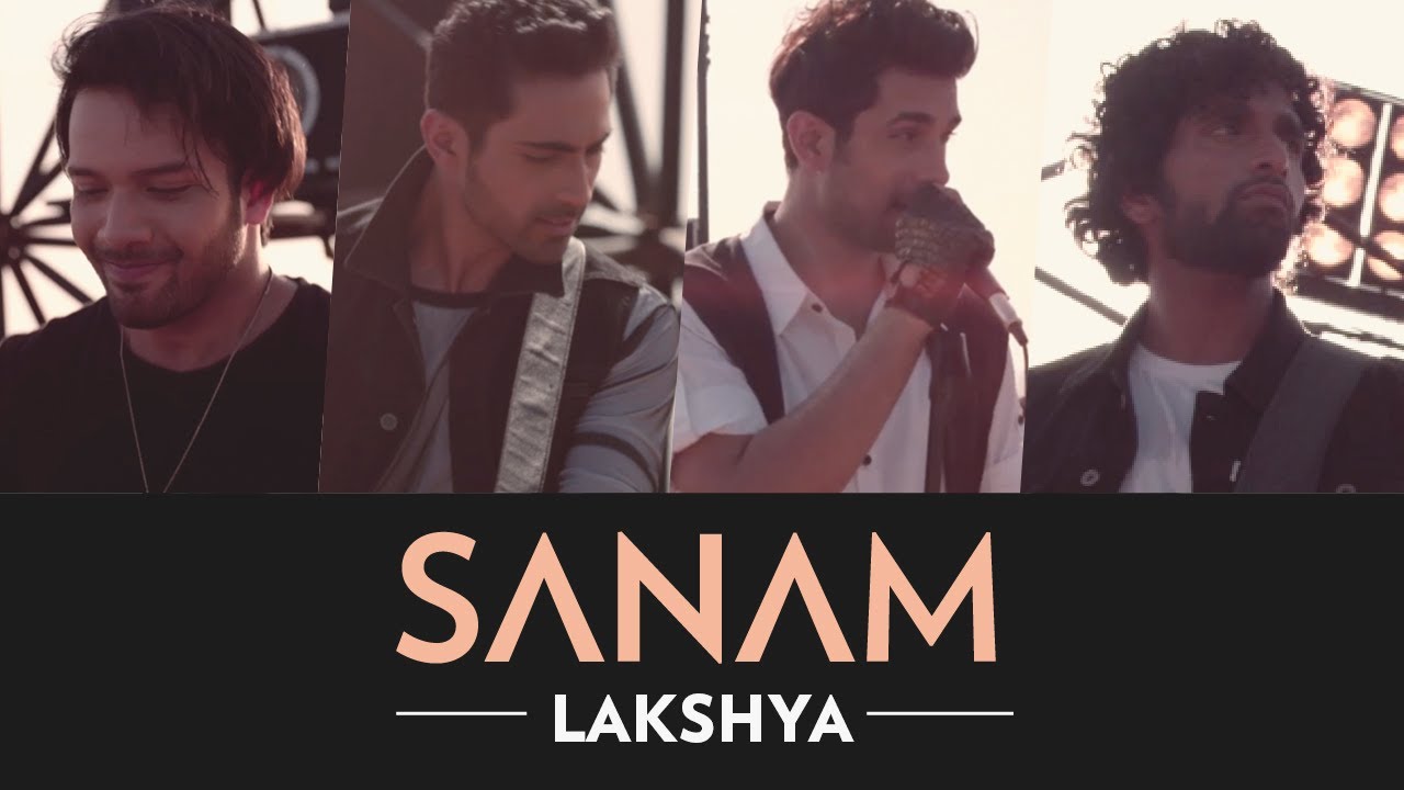 SANAM - Lakshya - #NoWorldWithoutGirls