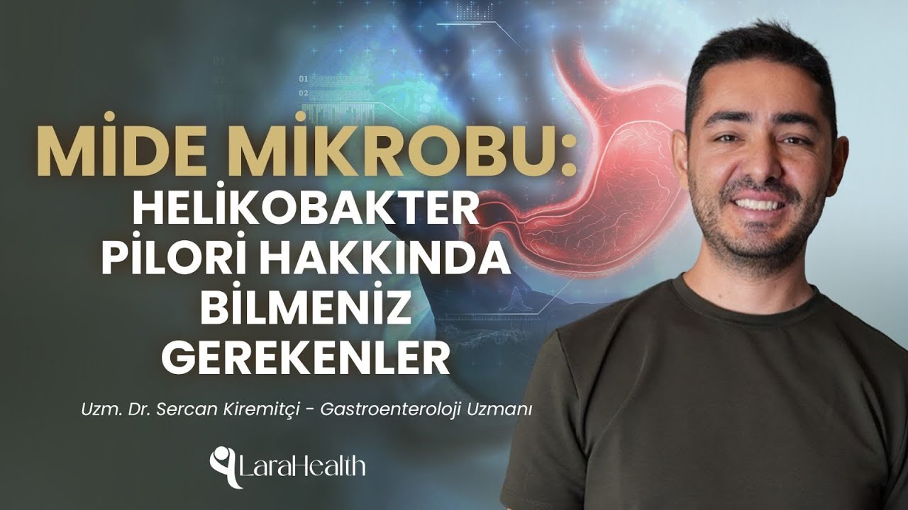 Sürekli Mide Sorunu Yaşıyor Musunuz? Sebebi Helikobakter Pilori Olabilir! | LaraHealth