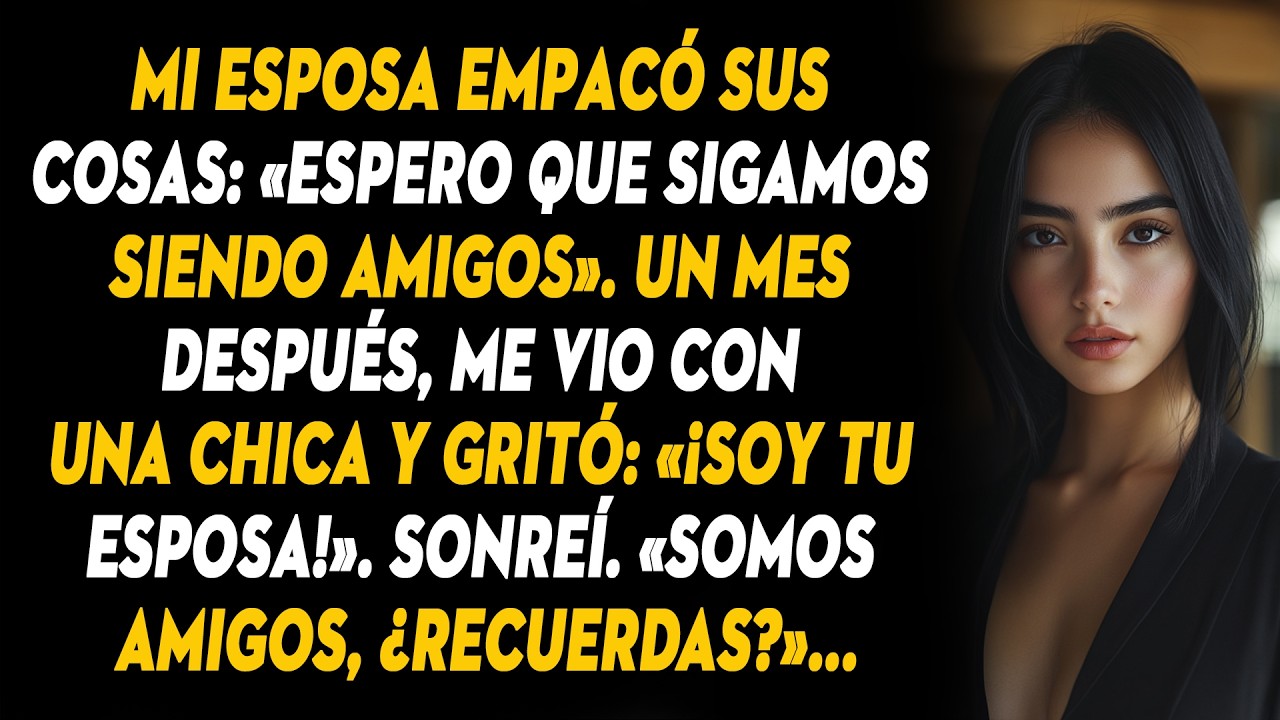 Mi Esposa Empacó Sus Cosas: «espero Que Sigamos Siendo Amigos». Un Mes Después, Me Vio Con Una...