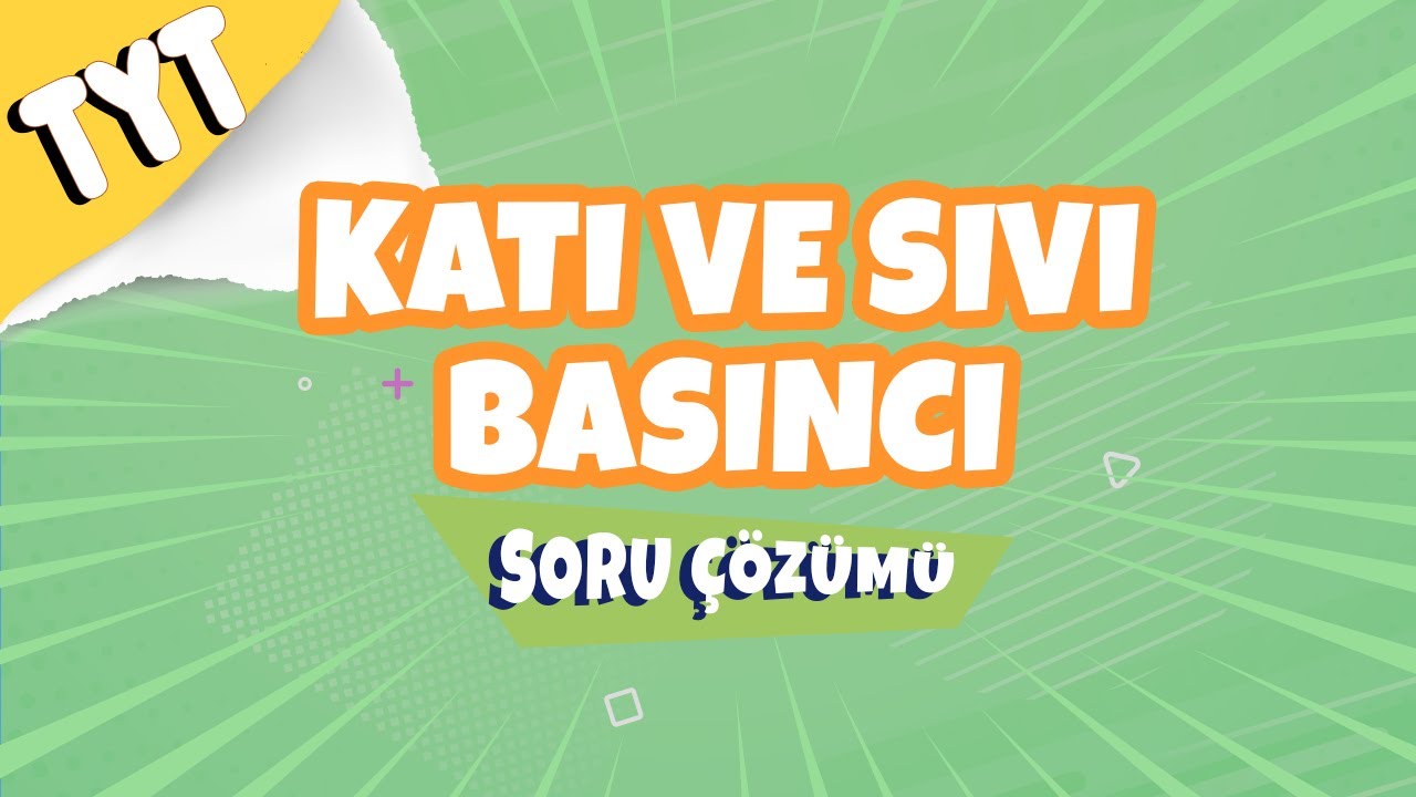 Katı ve Sıvı Basıncı Soru Çözümü | 2022 #hedefekoş