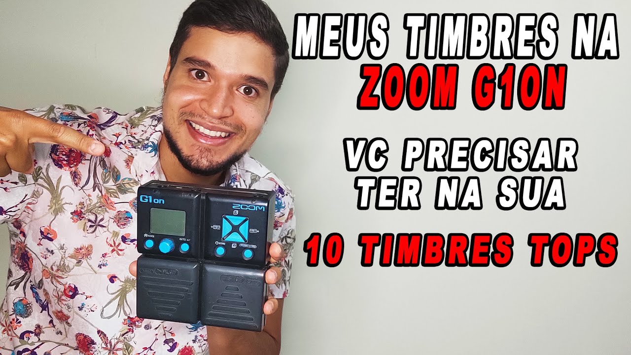 ZOOM G1 ON - Fiz 10 Timbres Tops Para Você Colocar Na Sua Pedaleira