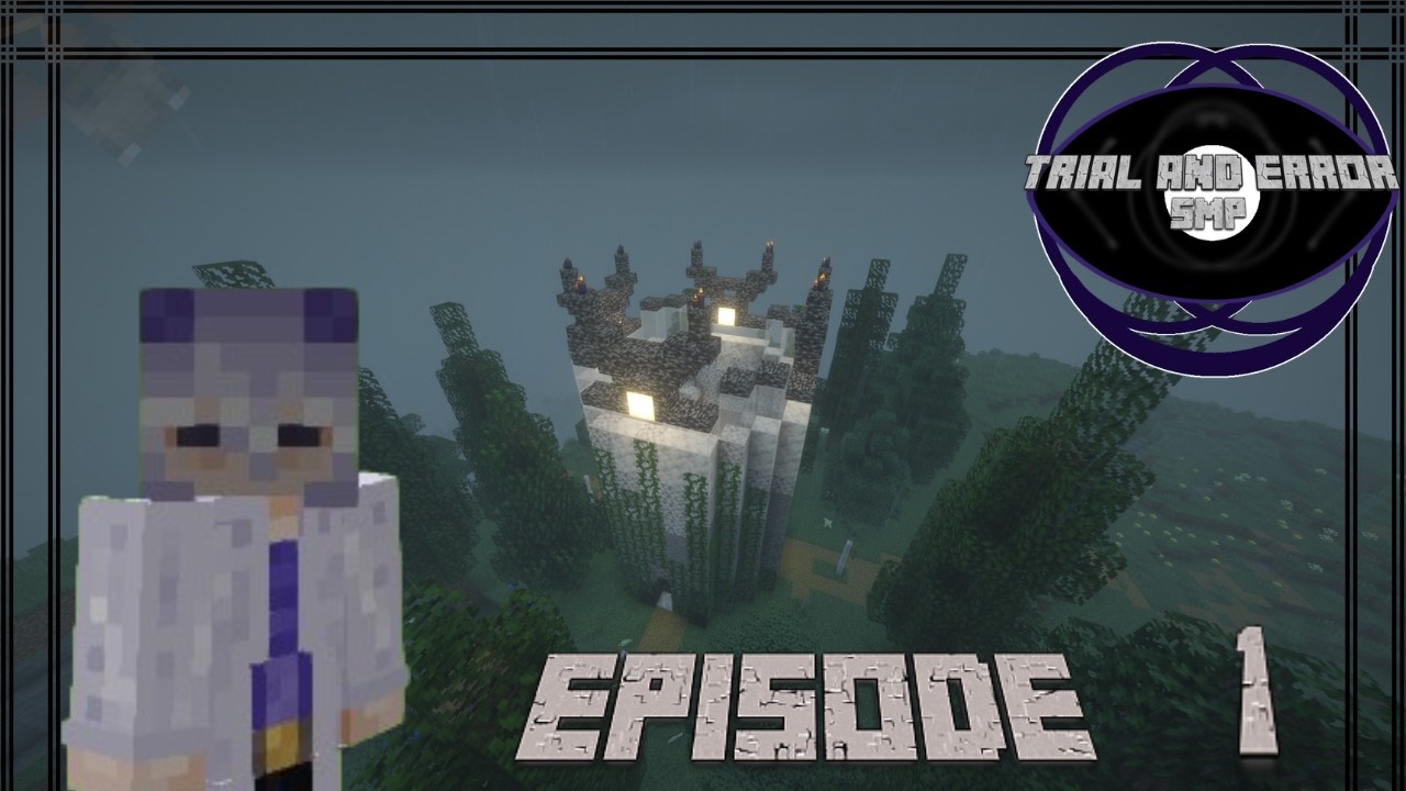 TRIAL AND ERROR SMP Episode 1: Openings and gifts