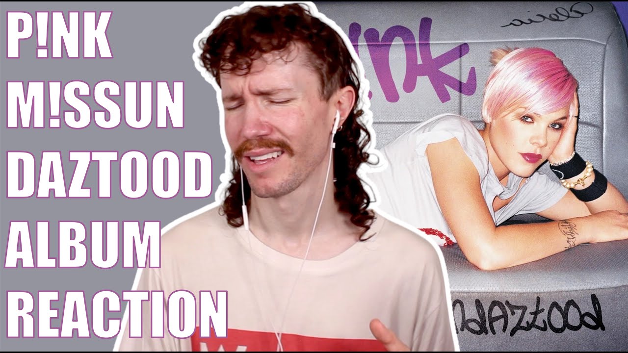 P!NK - M!SSUNDAZTOOD ALBUM REACTION