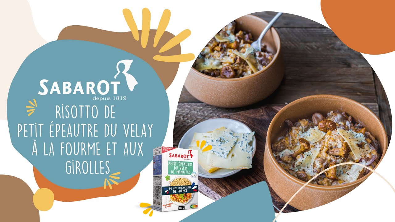 Recette Sabarot - Recette de risotto de Petit Épeautre Velay à la fourme et aux girolles