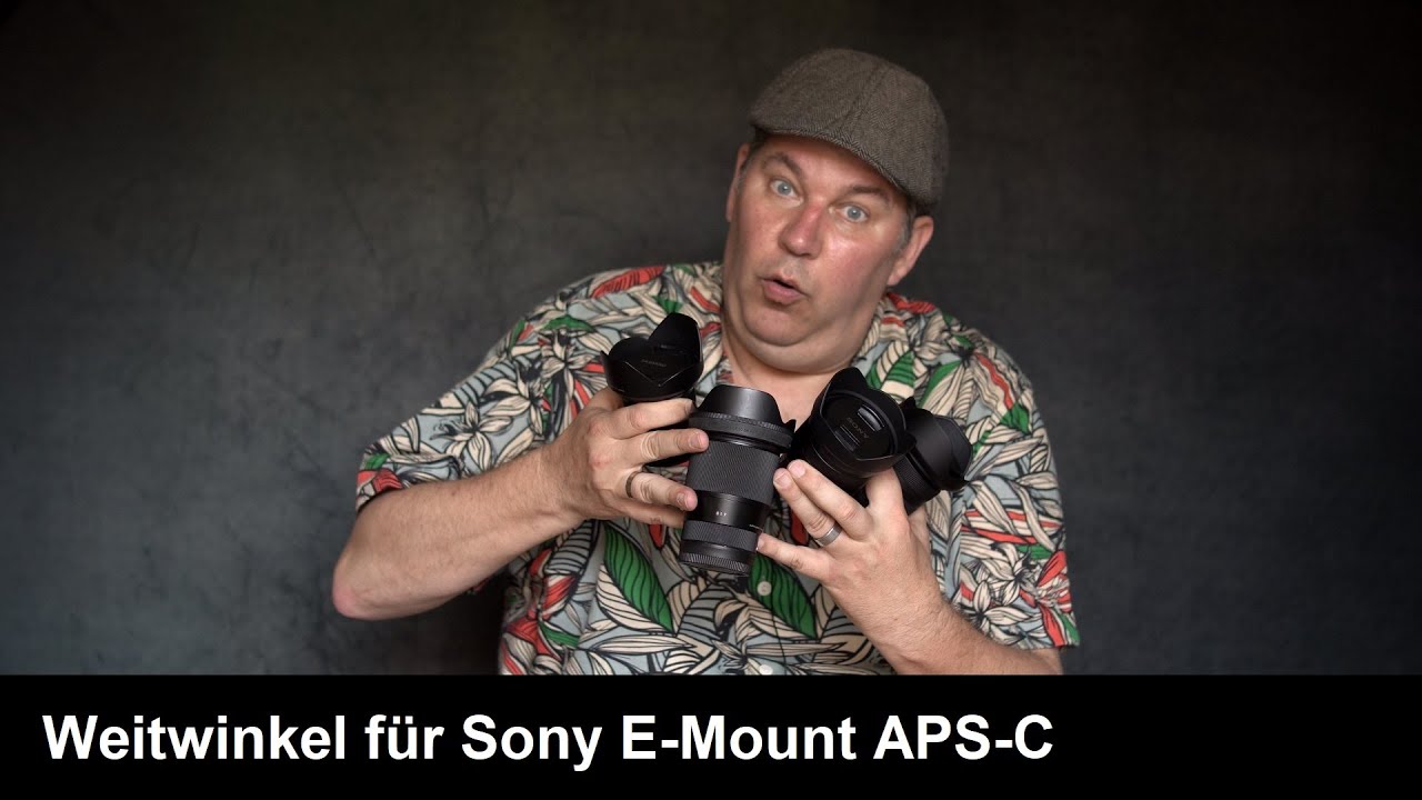 Die besten Weitwinkelobjektive für Sony e-mount APS-C (meine Meinung deutsch)