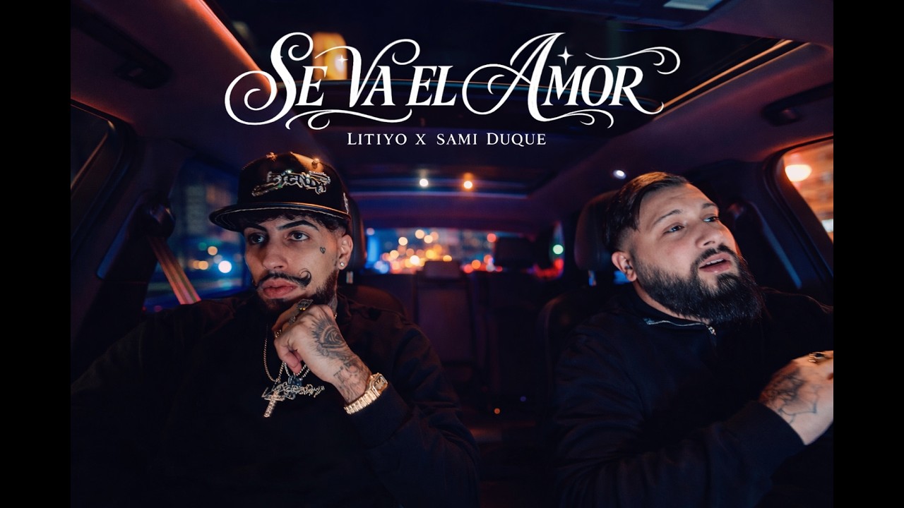 Litiyo x Sami Duque - Se va el amor (Video Oficial)
