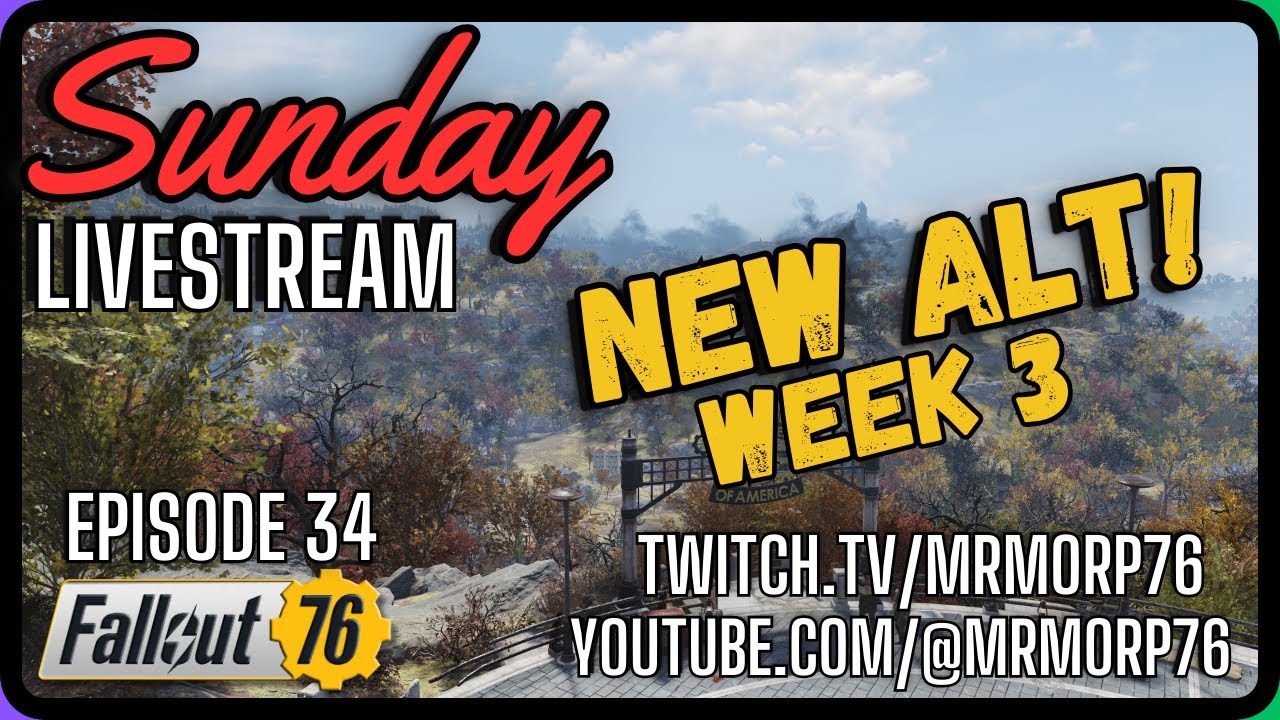 Fallout 76 Sunday MrMorp Live Stream Week 3!