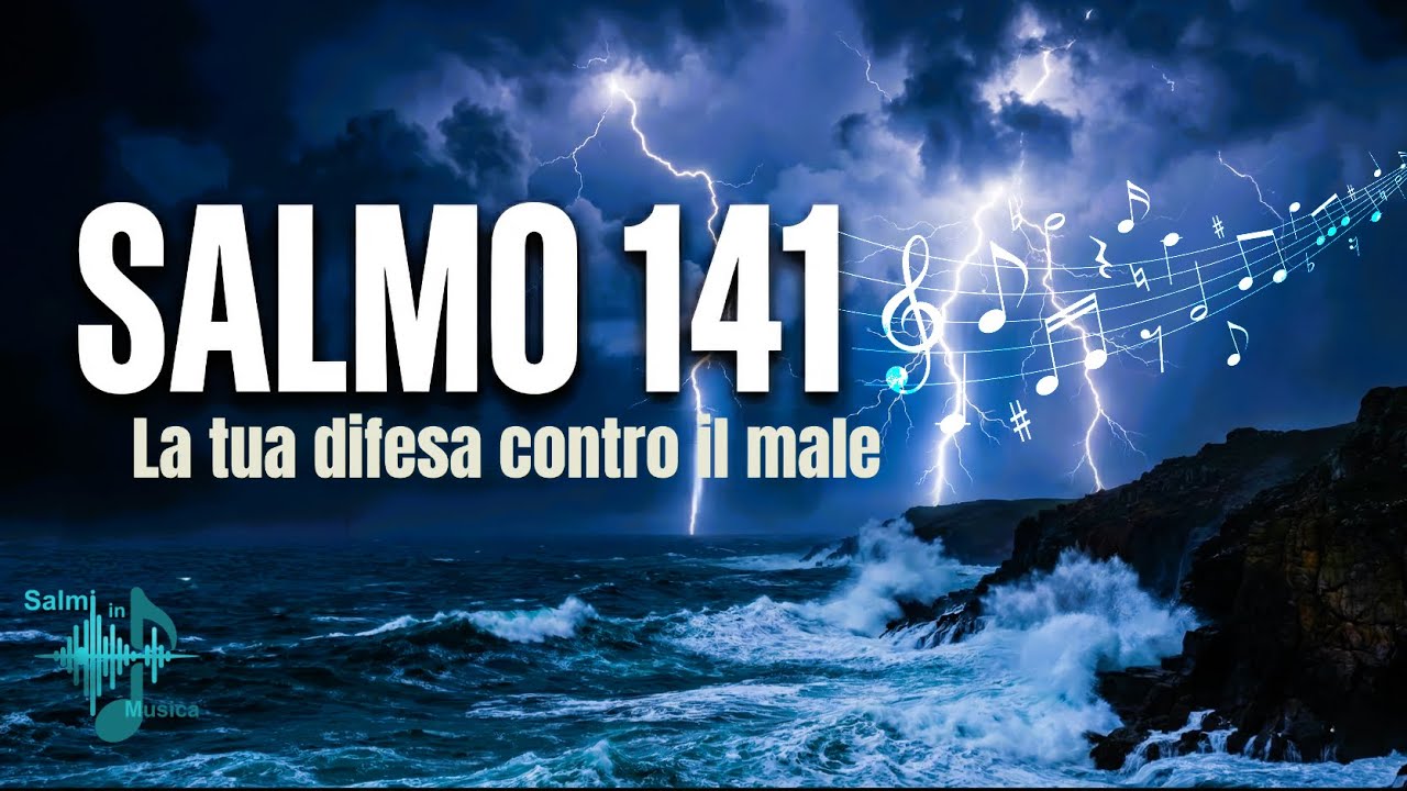 🎵Salmo 141 in Musica🎶Non Lasciare Che il Mio Cuore si Inclini al Male