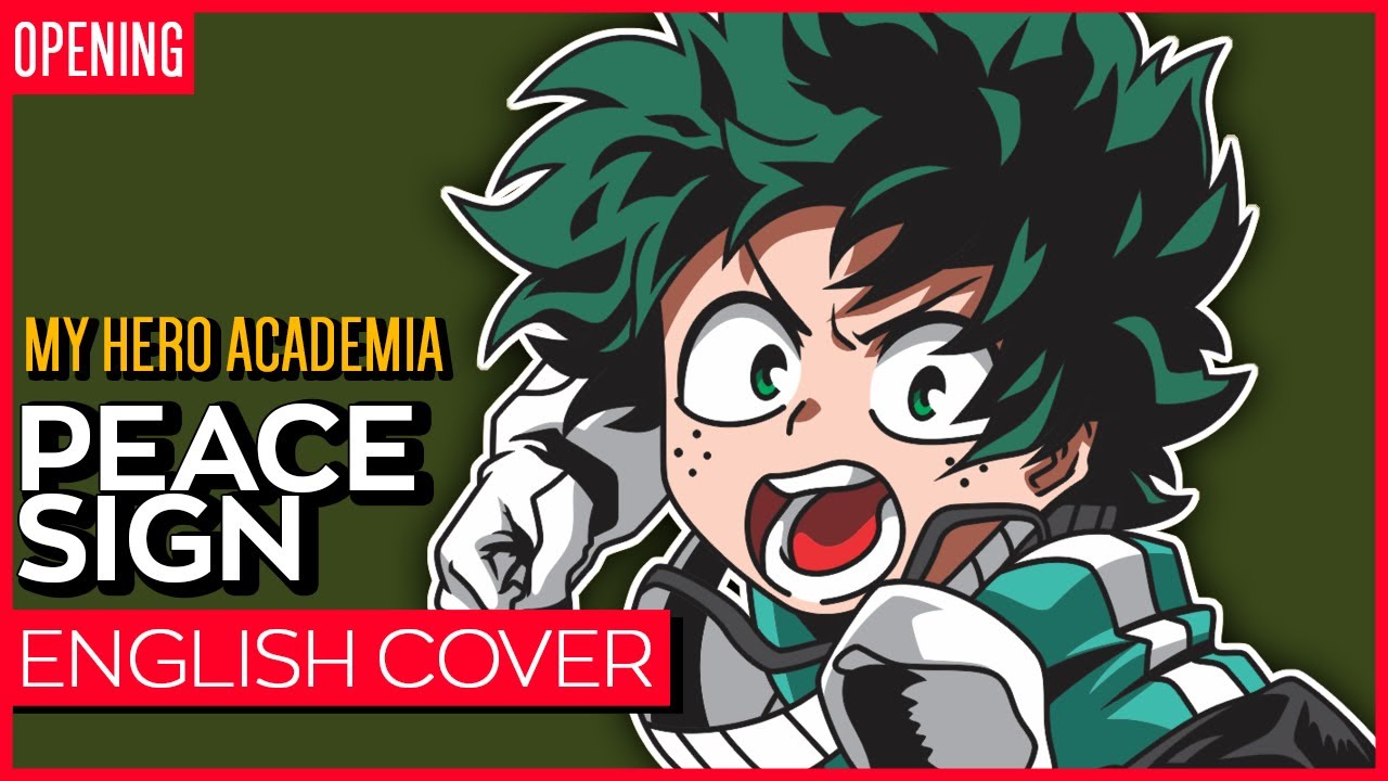 My Hero Academia S2 OP - Peace Sign (ENGLISH) ver. Kuraiinu