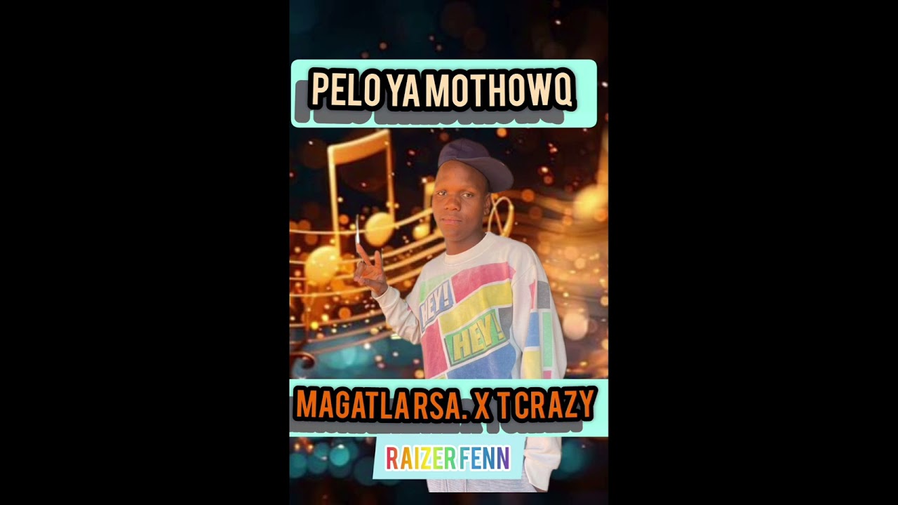 PELO YA MOTHOWQ BY MAGATLA RSA X T crazy RAIZER FENN 