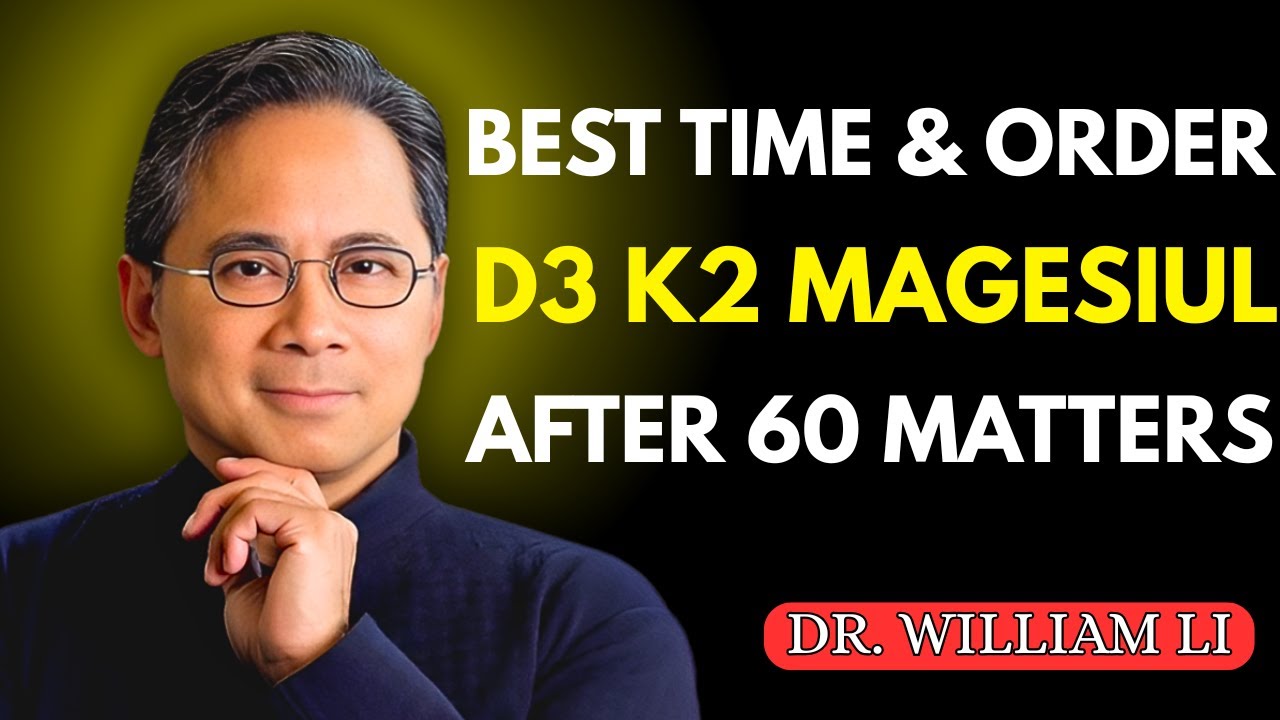 The Best Time & Order to Take D3, K2 & Magnesium After 60 | DR WILLIAM LI