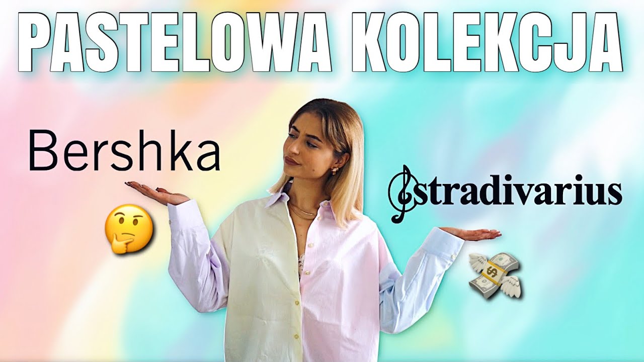 BERSHKA vs STRADIVARIUS - pastelowa kolekcja - *OGROMNY HAUL* 🛍