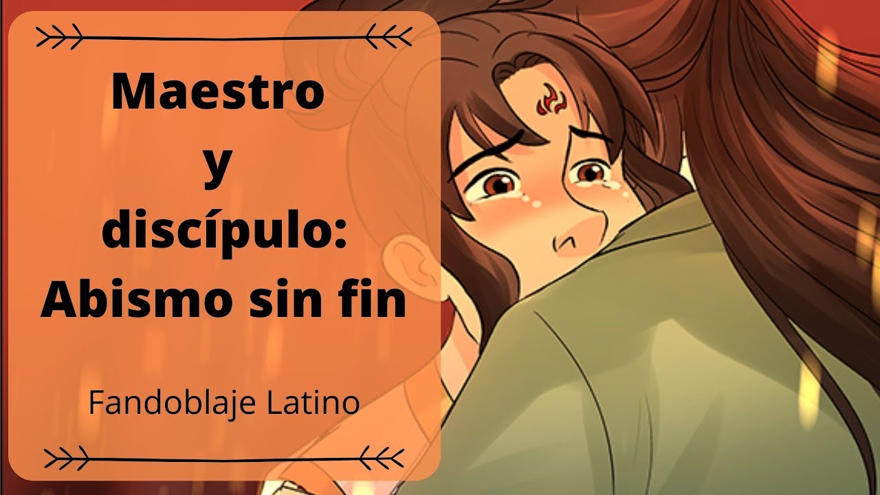 Maestro y discípulo: Abismo sin fin 💔【Scum Villian's Self-Saving System Fandoblaje Latino】Josita~