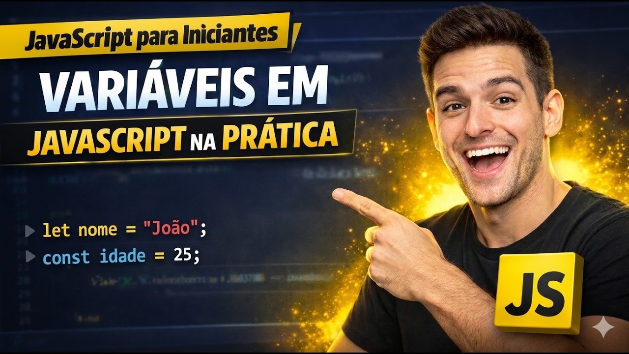 Aula 2: Variáveis em JavaScript na Prática | JavaScript para Iniciantes