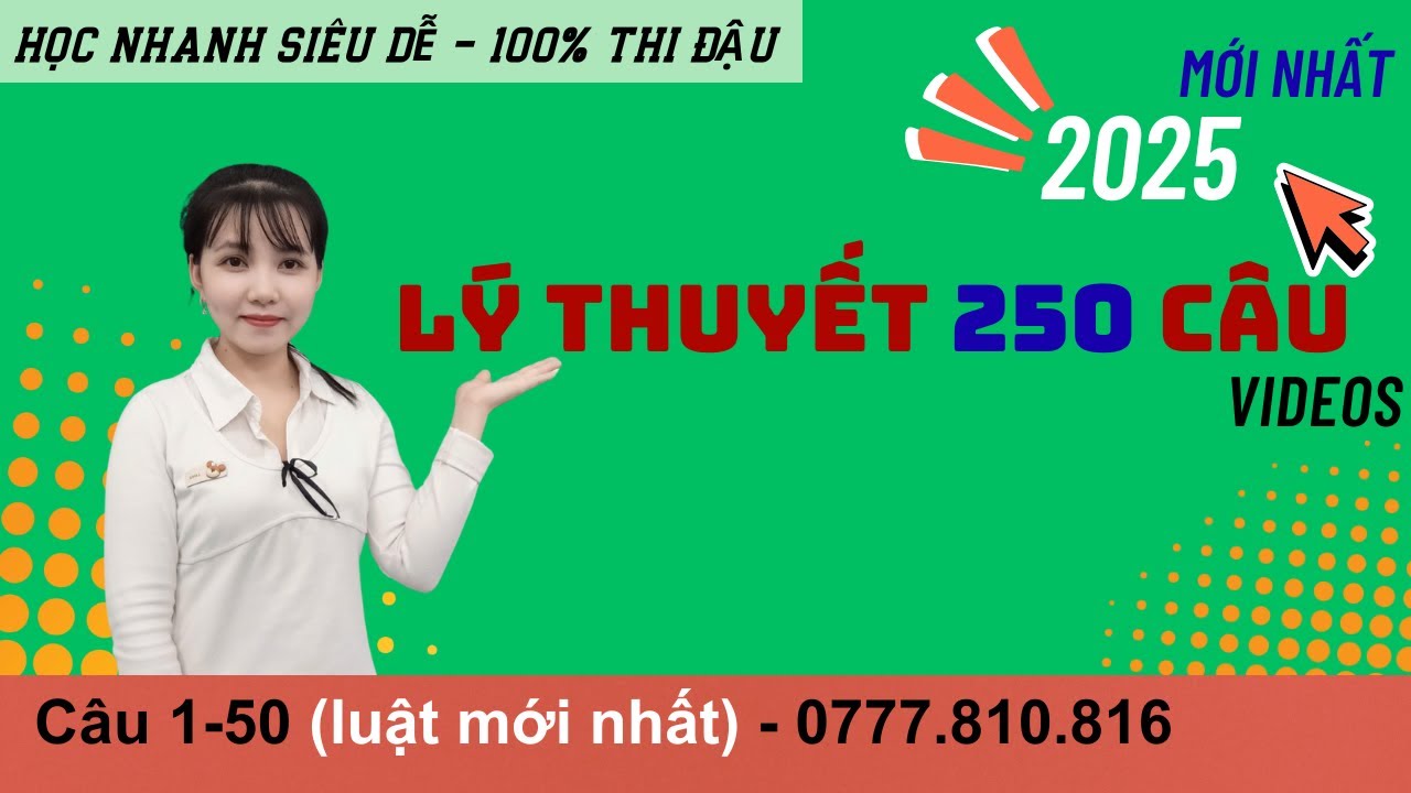 250 câu hỏi lý thuyết lái xe MÔ TÔ A1, A (câu 1 - 50) Thầy Hải 0777.810.816
