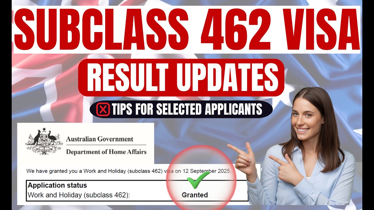 Australia Subclass 462 Visa | Result update | Granted | Tips for selected applicants