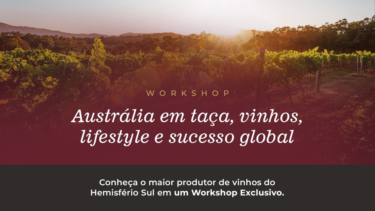 Austrália em Taça: Vinhos, Lifestyle e Sucesso Global