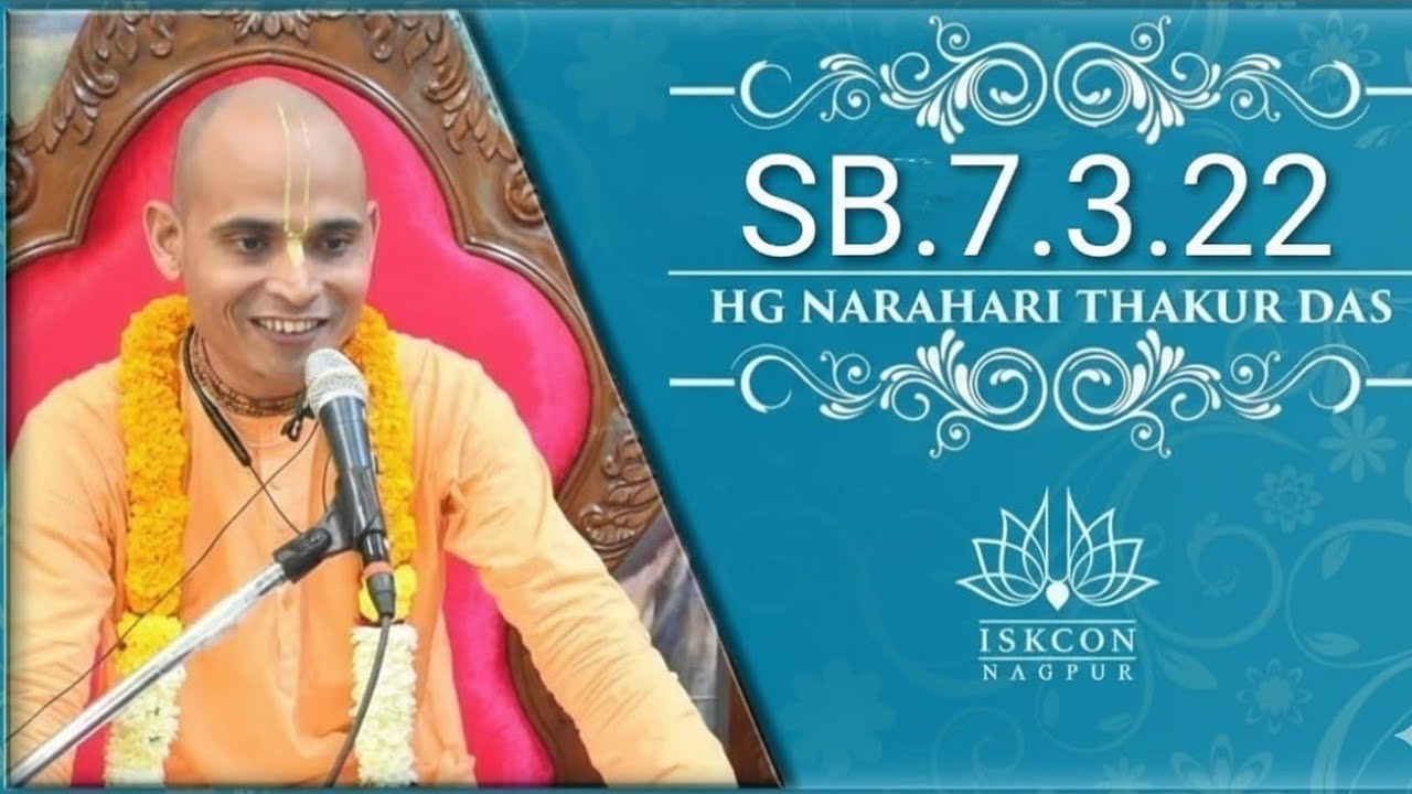 SB.7.3.22 ll HG Narhari Thakur Prbhuji